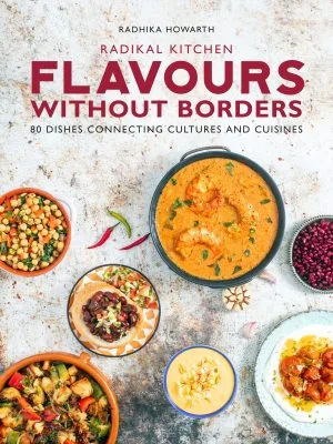 Radikal Kitchen: Flavours Without Borders